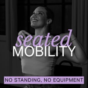 Seated Mobility